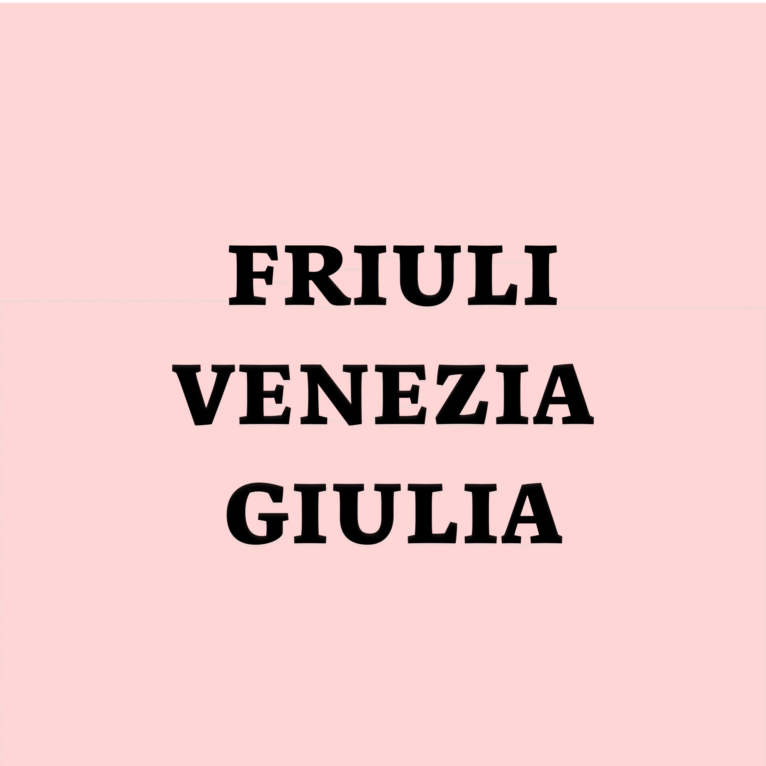 פריולי-ונציה ג'וליה (Friuli-Venezia Giulia)